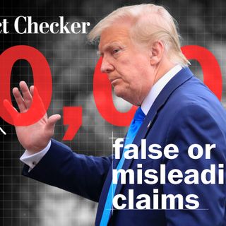 Analysis | President Trump has made more than 20,000 false or misleading claims