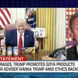 ‘In the middle of a pandemic, they’re selling beans’: Chris Cuomo blasts Trump for hawking Goya