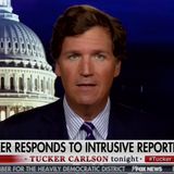 Tucker Carlson Accuses NYT of 'Intrusive Reporting' on His Family