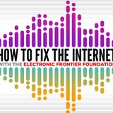 Introducing “How to Fix the Internet,” a New Podcast from EFF