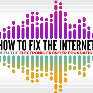 Introducing “How to Fix the Internet,” a New Podcast from EFF