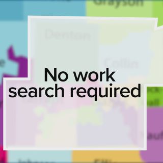 Depending on where you live in Texas, you may not have to conduct any work searches to be eligible for unemployment