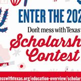 Applications now available for 2021 ‘Don’t Mess with Texas’ scholarship contest