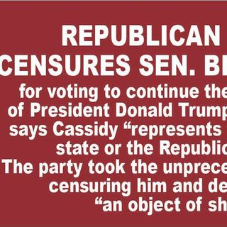 Louisiana Sen. Bill Cassidy censured by local Republican Party over impeachment vote, criticized by state GOP