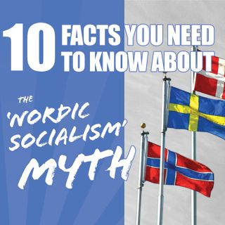 10 Facts You Need to Know About the ‘Nordic Socialism’ Myth – Stopping Socialism