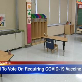 Chicago school board considers giving CPS authority to make COVID vaccine mandatory for employment