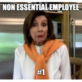 Pelosi Is Now 'Non-Essential Nancy.' Here Are 20 Jobs More Important Than Hers.