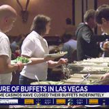 The future of Las Vegas’ famed buffets