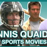 Is Any Given Sunday the top Dennis Quaid sports film?