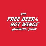 The Free Beer & Hot Wings Morning Show