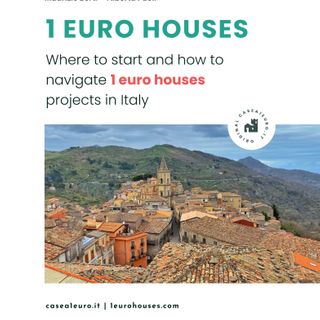 Here's how to buy 1 euro houses in Italy: The complete ebook - 1 Euro Houses - Cheap Houses in Italy