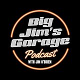 Big Jim's Garage podcast with Jim O'Brien