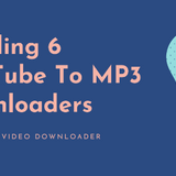 Get To Know The Best Tool To Download YouTube To MP3