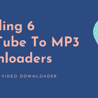 Get To Know The Best Tool To Download YouTube To MP3