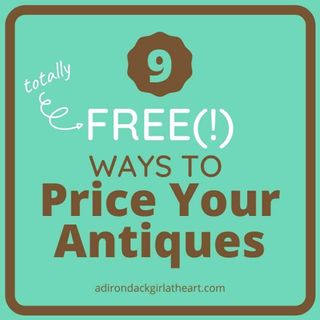 9 FREE Ways to Price Antiques • Adirondack Girl @ Heart