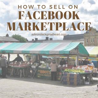 How to Sell on Facebook Marketplace & Make Money! • Adirondack Girl @ Heart