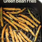 Air Fryer Green Bean Fries in 8 min QUICK & EASY