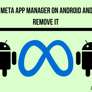 What is Meta App Manager on Android and How to Remove It