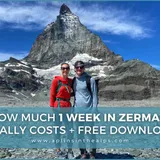 How Much 1 Week in Zermatt REALLY Costs + Free Download | Aplins in the Alps