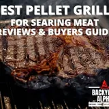 The Best Pellet Grill For Searing In 2023 [Top Smokers, Reviews & Guide]