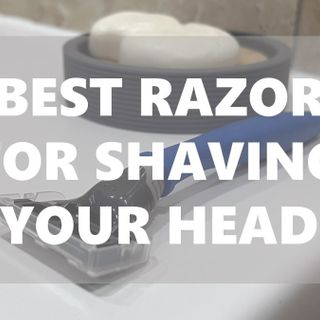 Top 6 Best Razors For Shaving Your Head (2023 Buyers Guide)