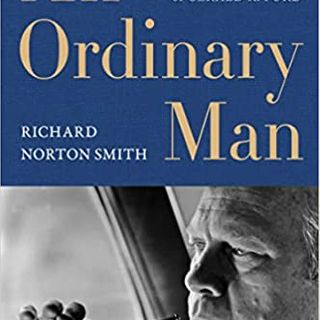 Review of “An Ordinary Man: The Surprising Life and Historic Presidency of Gerald R. Ford” by Richard Norton Smith