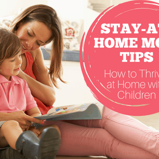 Stay at Home Mom Tips