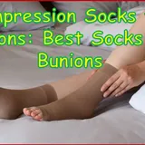 Compression Socks for Bunions: TOP 5 Best Socks for Bunions