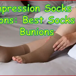 Compression Socks for Bunions: TOP 5 Best Socks for Bunions