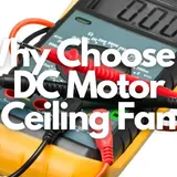 Why Choose a DC Motor Ceiling Fan: Energy Efficiency and More