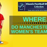 Where Do Manchester City Women’s Team Play? (Answered)