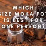 Which Size Moka Pot Is Best For One Person?