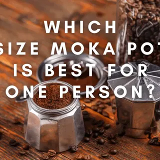 Which Size Moka Pot Is Best For One Person?