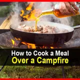 How to Cook a Meal Over a Campfire