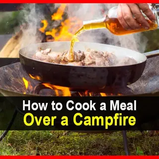 How to Cook a Meal Over a Campfire