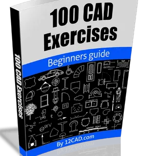 100 CAD Exercises - Beginners Guide - 12CAD.com