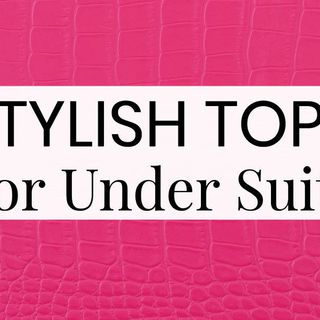 Best Tops For Under Women's Suits