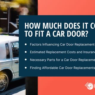 How Much Does It Cost to Replace a Car Door? Average Pricing and Estimates