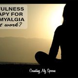 Mindfulness therapy for fibromyalgia: does it work?