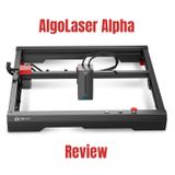 AlgoLaser Alpha 22W Laser Engraver Review - It Impressed Me