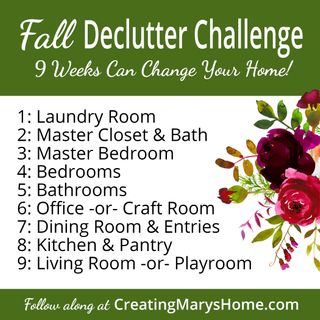 Announcing the Fall Declutter Challenge (9 Weeks!) - creatingmaryshome.com