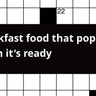 Breakfast food that pops up when it's ready crossword clue