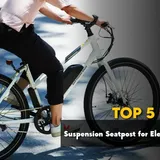 Top 5 Best Suspension Seatpost for Electric Bike