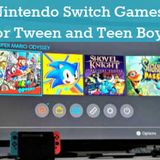 Nintendo Switch Games for Tween and Teen Boys