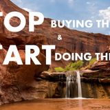 Stop Buying Things & Start Doing Things (Experiences Are More Valuable)