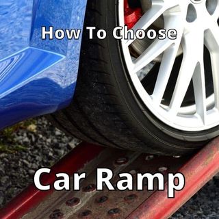 Best Car Ramps: Your Guide to Making the Right Choice Update 2017