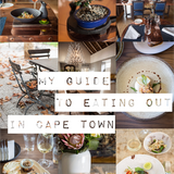 A comprehensive guide to eating out in Cape Town | Drizzle and Dip