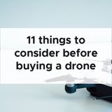 Drone Shopping Secrets: Top Things to Know Before Buying Your Drone