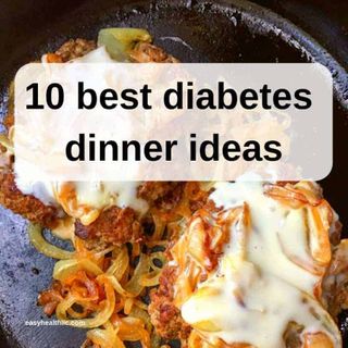 10 Best Diabetes Dinner Ideas