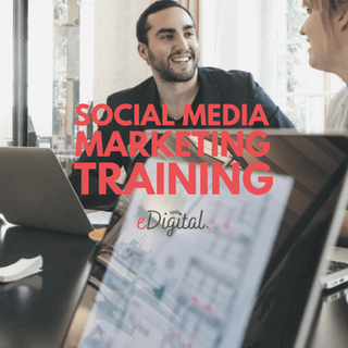 THE BEST SOCIAL MEDIA MARKETING TRAINING - eDigital Agency